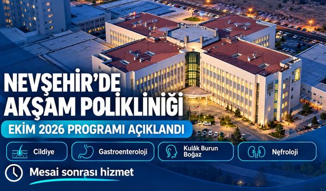 Nevşehir’de akşam muayenesi için takvim belli oldu