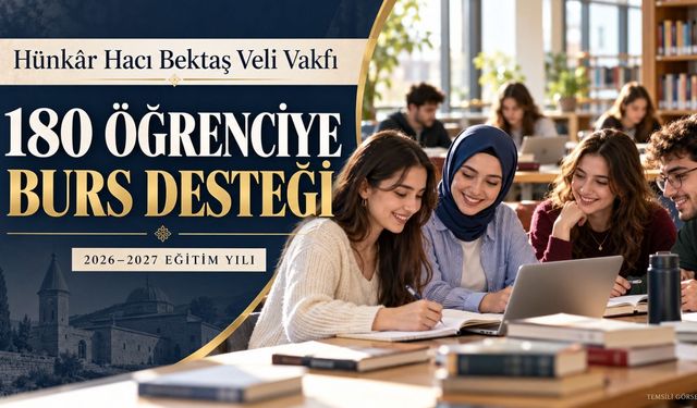 Hünkâr Hacı Bektaş Veli Vakfından yeni dönemde 180 öğrenciye burs