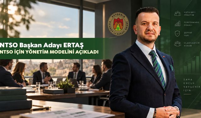 Mustafa Ertaş NTSO için açıkladı: Açık kapı, nöbetçi yönetim