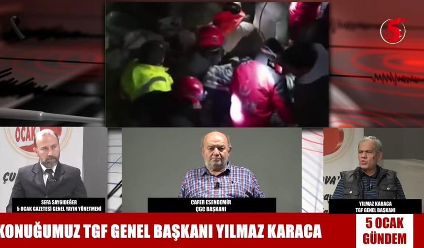 TGF Genel Başkanı Yılmaz Karaca; "Bu yarayı hep birlikte saracağız"