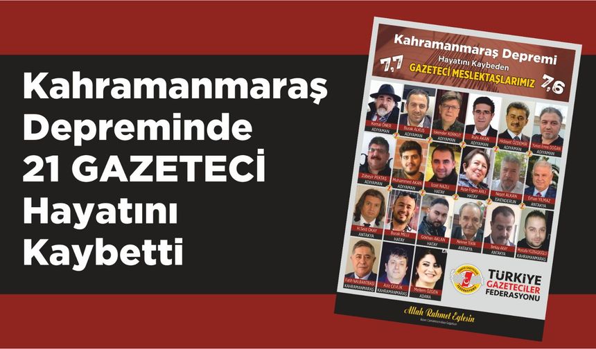 TGF: 21 gazeteciyi kaybettik acımız büyük