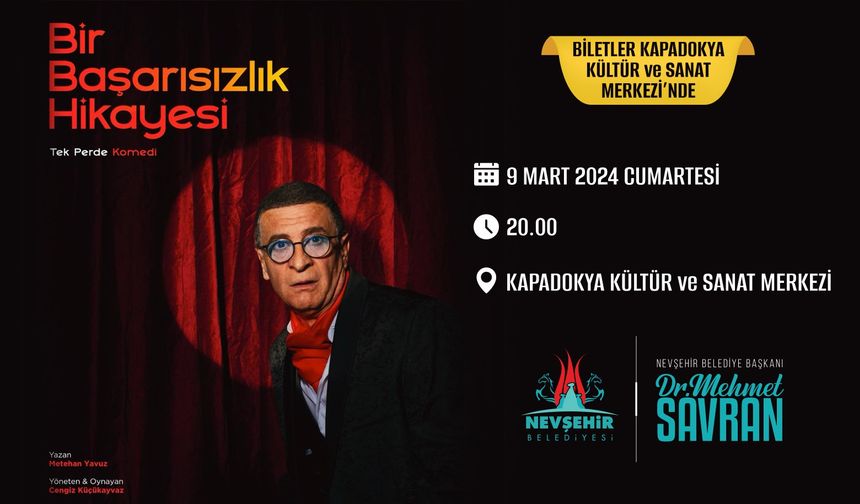 Tiyatro oyunu ‘Bir Başarısızlık Hikayesi’ Nevşehir’de sahnelenecek