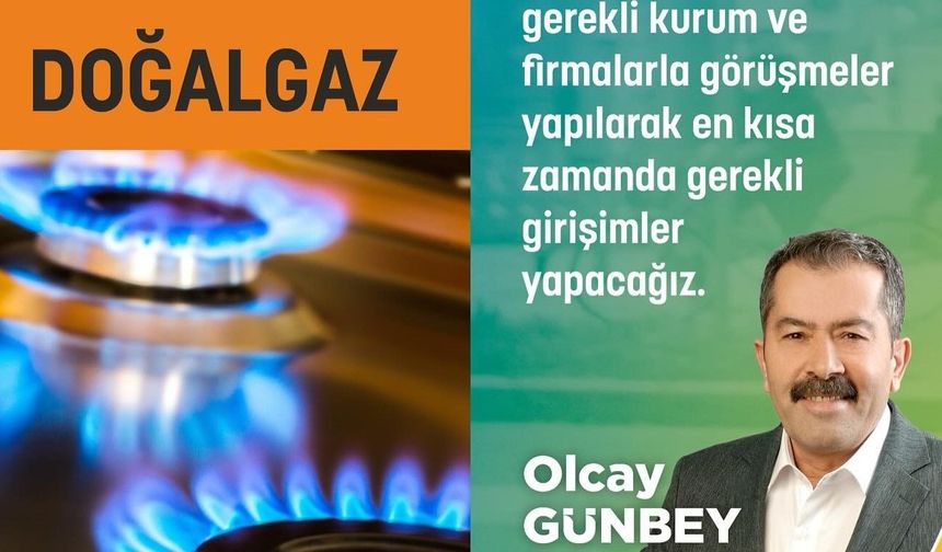 Olcay Günbey: "Tatlarin'i doğalgaza kavuşturacağız"