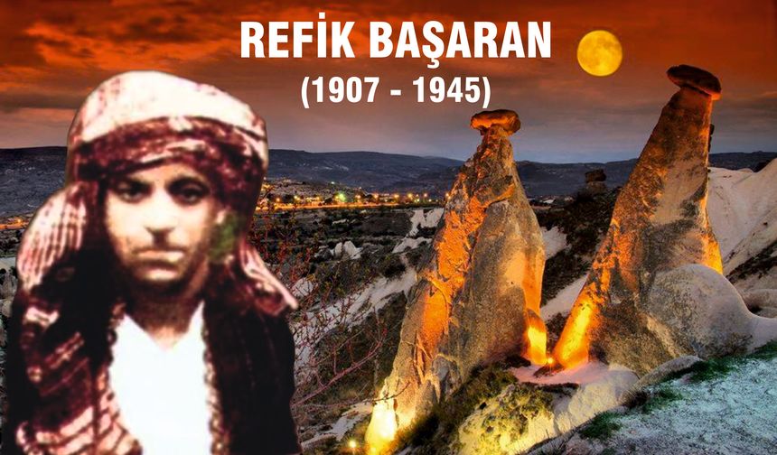 Ürgüplü Aşık Refik Başaran türküleri ile anılacak