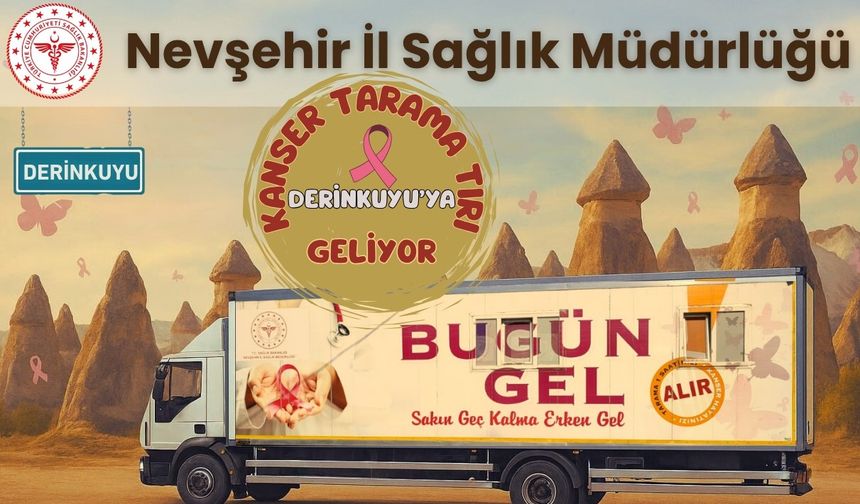Tarama tırı Derinkuyu’da hizmet verecek