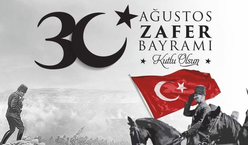 “Asil Türk milletinin bağımsızlık zaferi kutlu olsun”