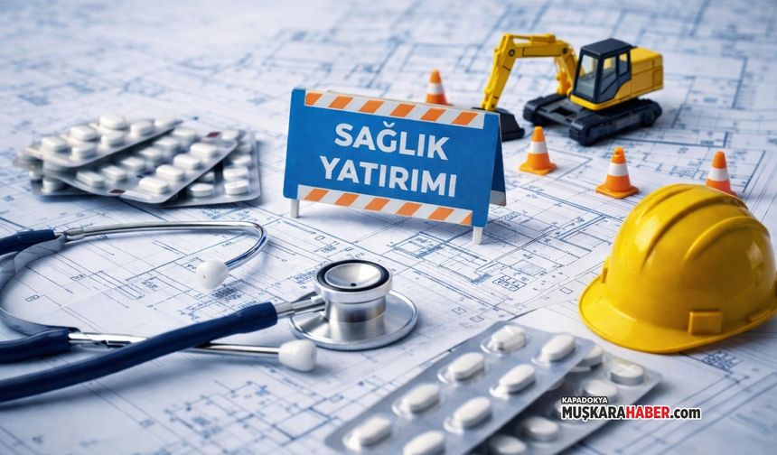 Nevşehir’de sağlık yatırımları hız kazandı