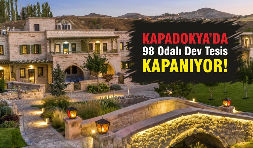 Kapadokya’da kritik gelişme: Lüks otel faaliyetini sonlandırıyor
