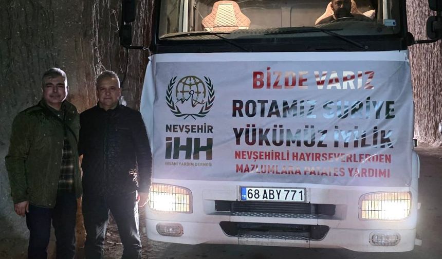 Nevşehir'den Suriye'ye yardım eli: Patates yüklü 2 tır yola çıktı