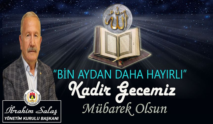 NTB Başkanı Salaş, İslam aleminin Kadir Gecesi’ni kutladı