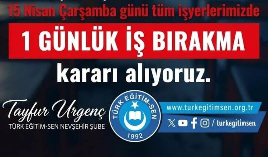TES’ten çağrı: Nevşehir’de eğitimciler iş bırakıyor