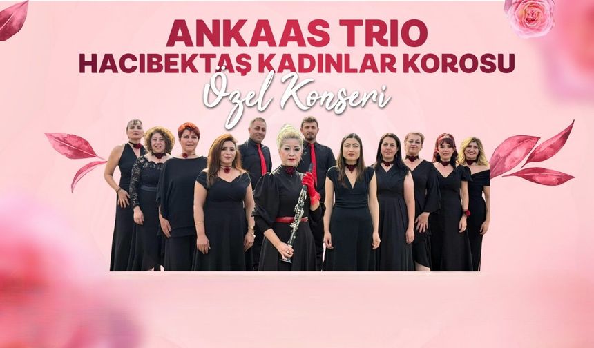 ANKAAS Üçlüsü ve Hacıbektaş Kadınlar Korosu konseri