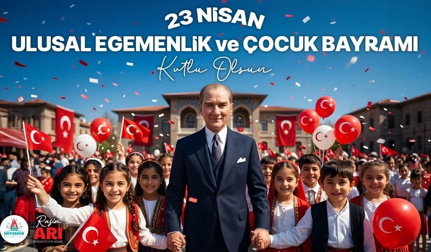 Başkan Rasim Arı’dan 23 Nisan Mesajı: “Geleceğimiz Çocuklarımızdır”