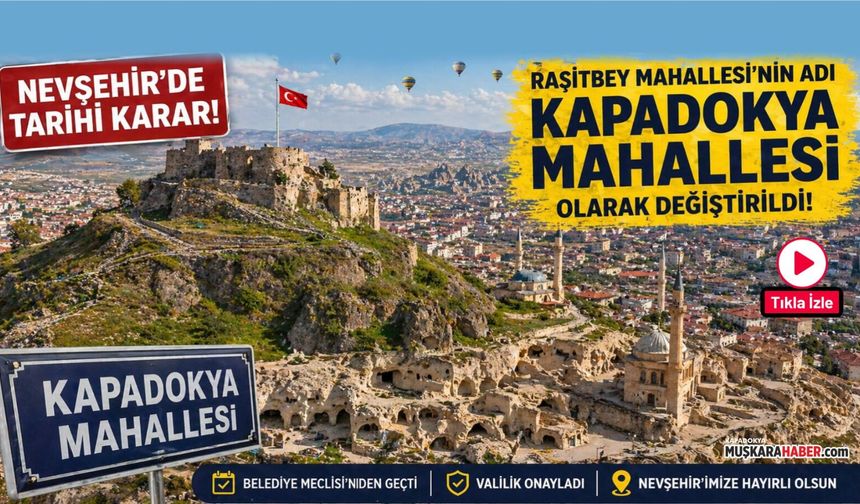 Valilik onayladı! Nevşehir’de Raşitbey Mahallesi tarihe karıştı