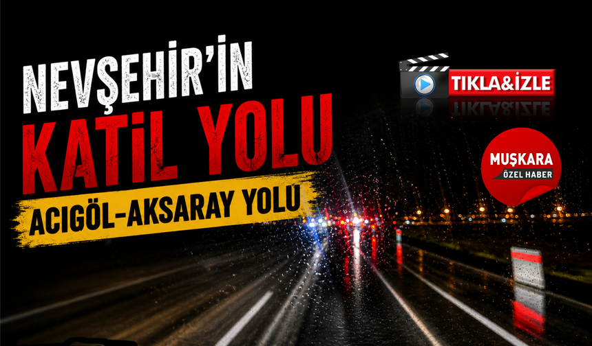 Vatandaşlardan acil çağrı! Nevşehir–Acıgöl yolunda “Katil Yol” tepkisi yeniden yükseldi
