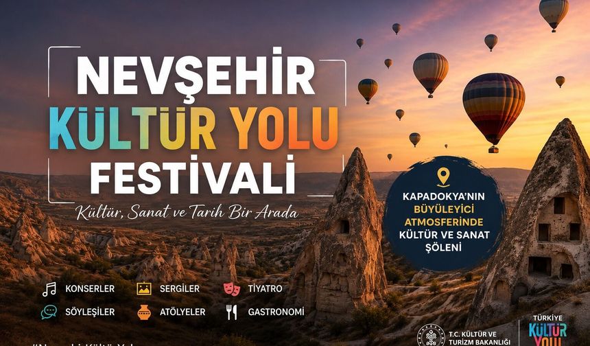 Nevşehir Kültür Yolu Festivali’ne sayılı günler kaldı