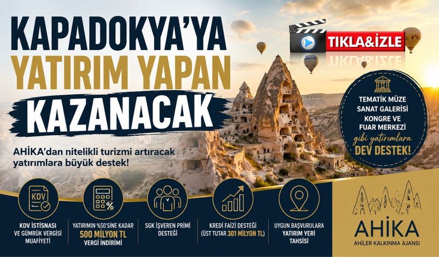 Kapadokya’da yatırımcılara destek: Yüzde 50 vergi indirimi yapılacak