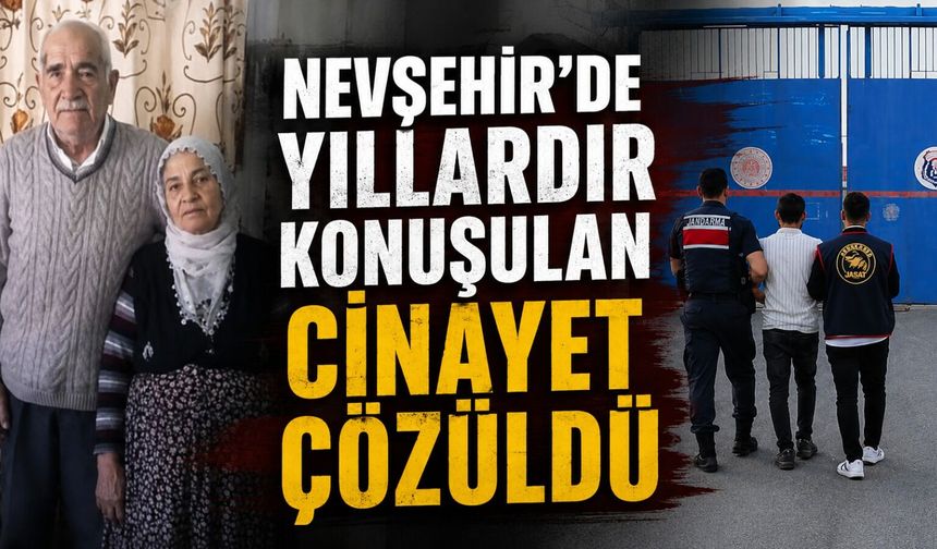 Nevşehir’de 10 yıllık sır çözüldü: Çifte c*nayette aile içi husumet ortaya çıktı