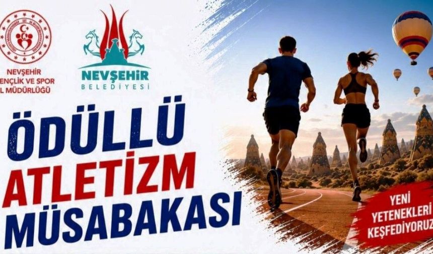 Nevşehir’de ödüllü atletizm heyecanı başlıyor