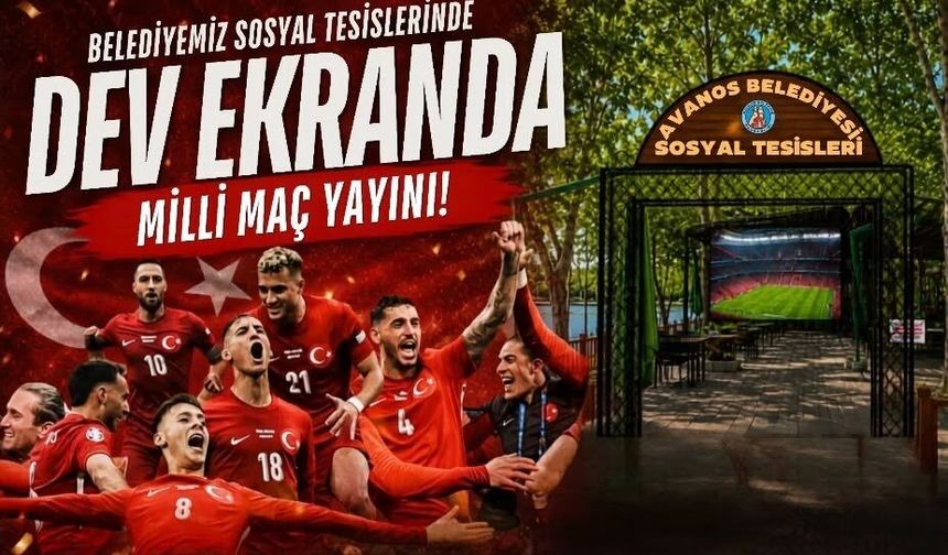 Avanos'ta milli maç coşkusu dev ekranda yaşanacak