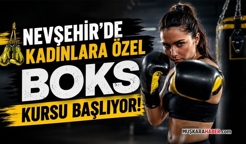 Nevşehir’de kadınlara özel boks kursu! Kayıtlar başladı