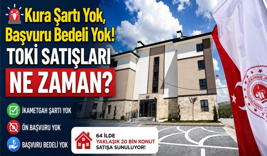 TOKİ konutları satışa çıkıyor! İşte Nevşehir için kritik tarih