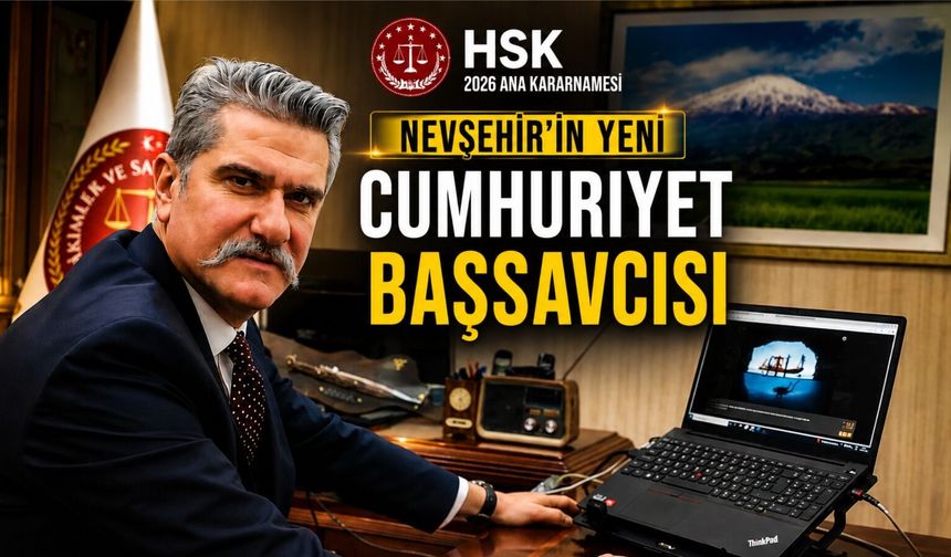 Nevşehir Cumhuriyet Başsavcılığına Adem Çalış atandı
