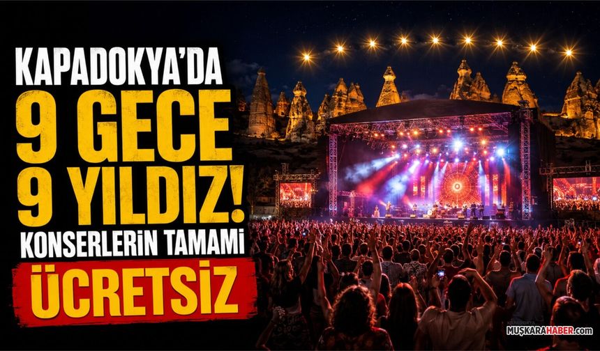 Nevşehir’de yıldızlar geçidi: 9 ünlü sanatçı ücretsiz konser verecek