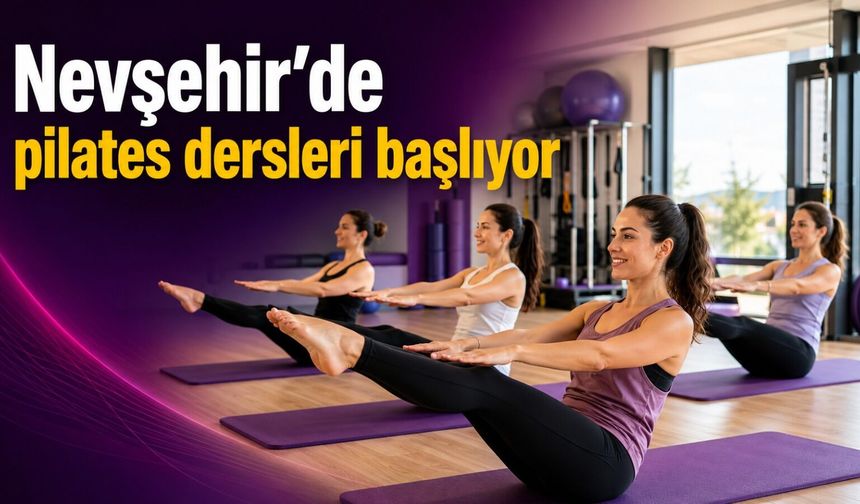 Nevşehirlilere pilates fırsatı: Ders saatleri belli oldu