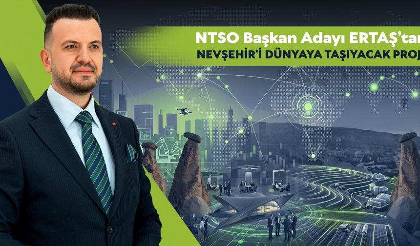 Ertaş’tan Nevşehir’e dev proje: Kapadokya Ekonomi Forumu geliyor