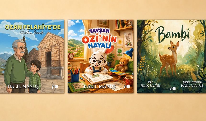 Yazar Halil Manuş’tan çocuklara üç yeni kitap