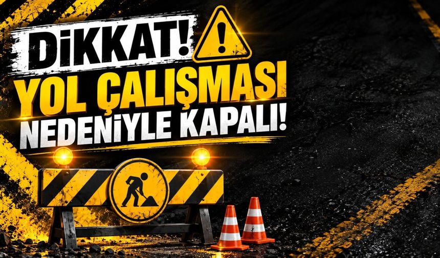 Nevşehir’de bu yol 1 gün trafiğe kapatılacak!