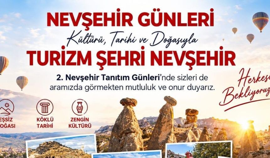 Nevşehir Tanıtım Günleri İstanbul’da düzenlenecek