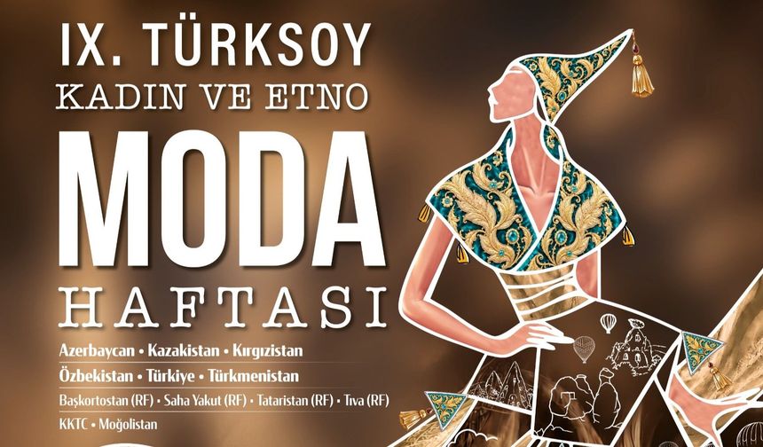 Ürgüp’te kültür ve moda buluşması: Türk dünyasından tasarımcılar geliyor