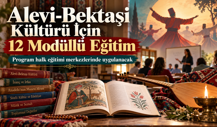Alevi-Bektaşi kültürü için yeni dönem: 12 modüllük eğitim başlıyor