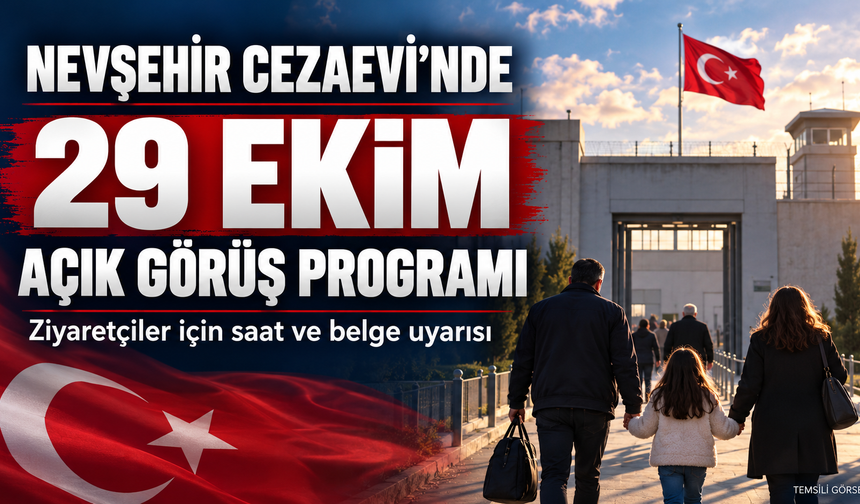 Nevşehir cezaevinde 29 Ekim açık görüş programı yayımlandı