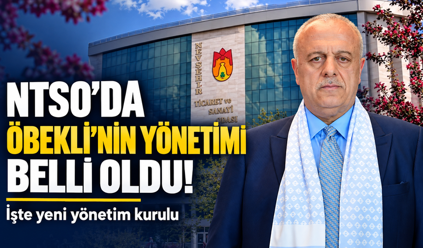 NTSO’da Öbekli’nin yönetimi belli oldu: İşte yeni kadro