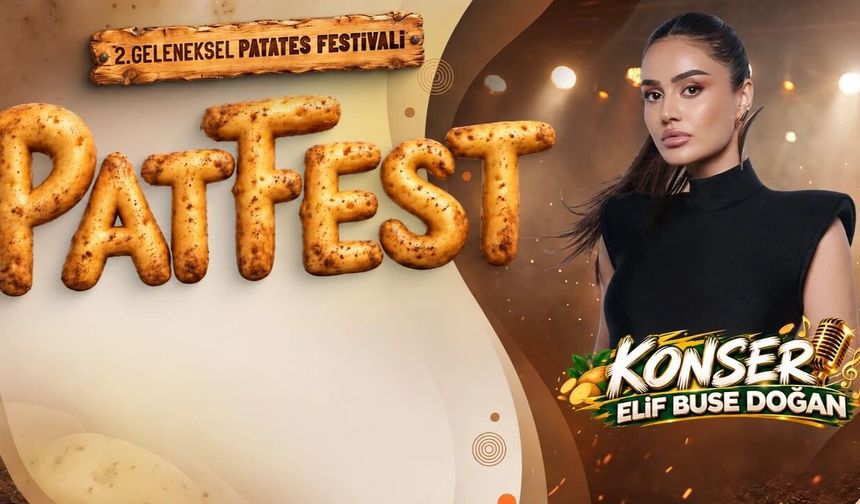 Elif Buse Doğan PATFEST’e geliyor: Nevşehirlilere festival daveti
