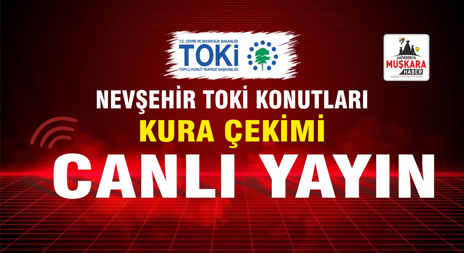 Nevşehir TOKİ kura çekimini izlemek için TIKLA