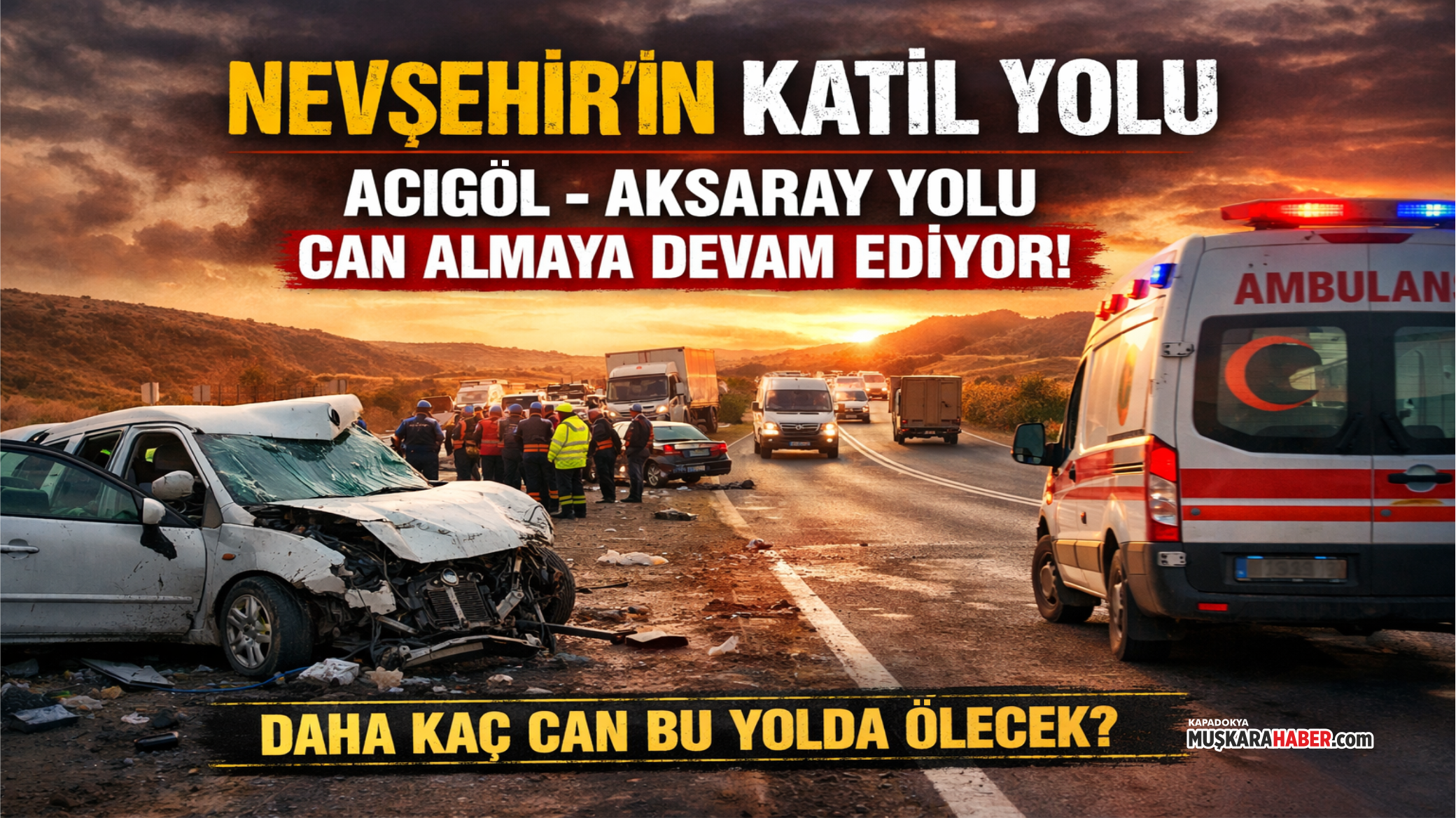 Nevşehir’de tepki büyüyor: Katil yol için milletvekillerine çağrı