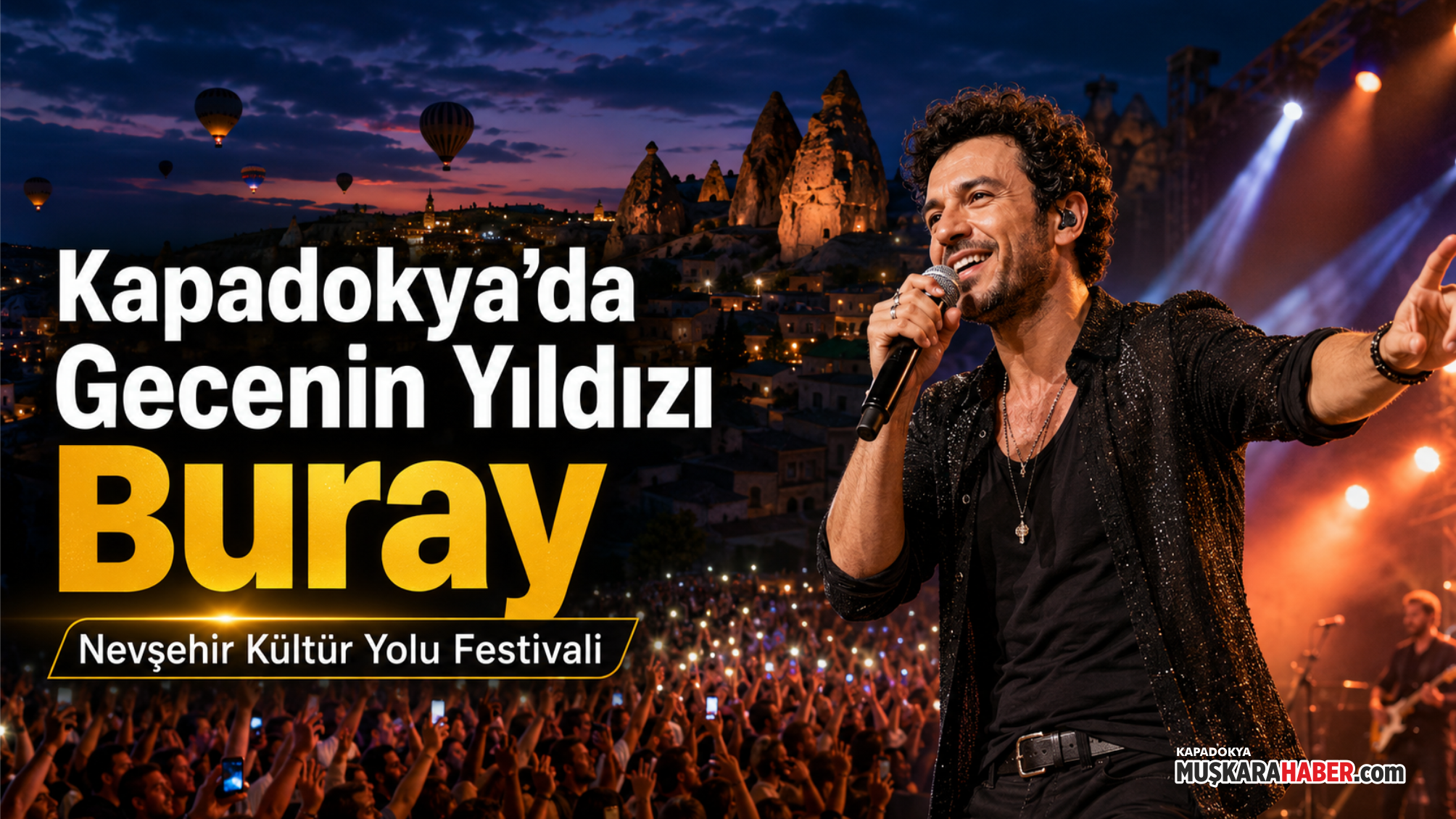 Kapadokya’da sahne ışıkları Buray için yanacak
