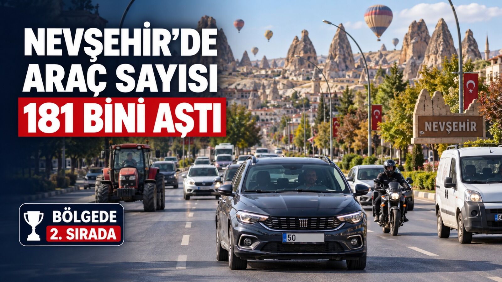 Nevşehir trafiğinde dikkat çeken yükseliş: 181 bin sınırı aşıldı