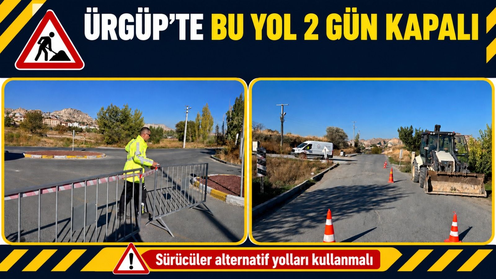 Ürgüp’te ulaşımı etkileyecek karar! 2 gün boyunca kapalı