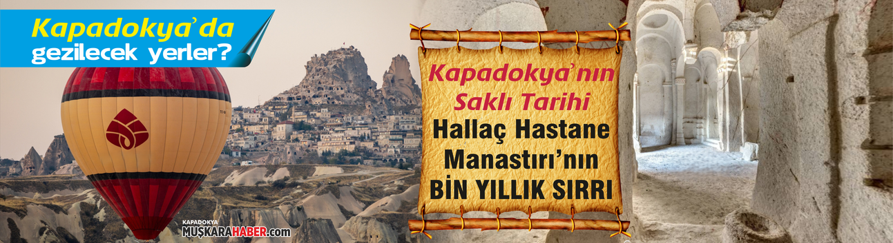 Manastır mı hastane mi? Kapadokya’daki Hallaç Hastane Manastırı